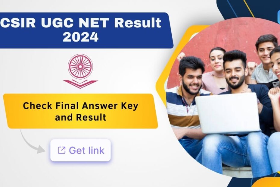 CSIR UGC NET Result 2024 Check Final Answer Key and Result – Learn Steps To Check Your Result