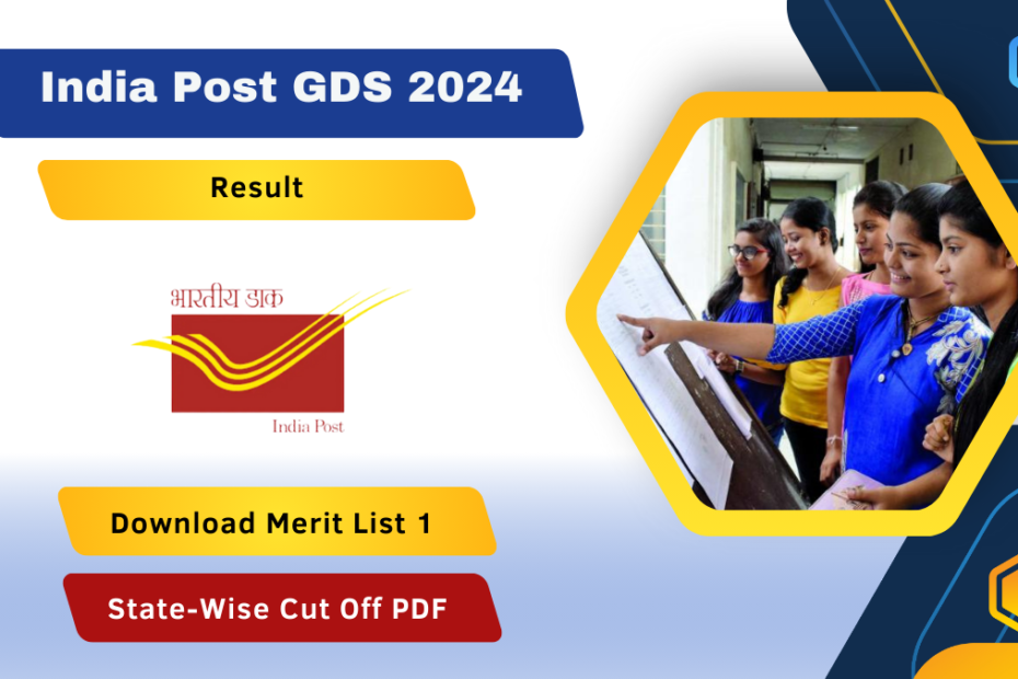 India Post GDS 2024 Result Live Download Merit List 1 and State-Wise Cut Off PDF