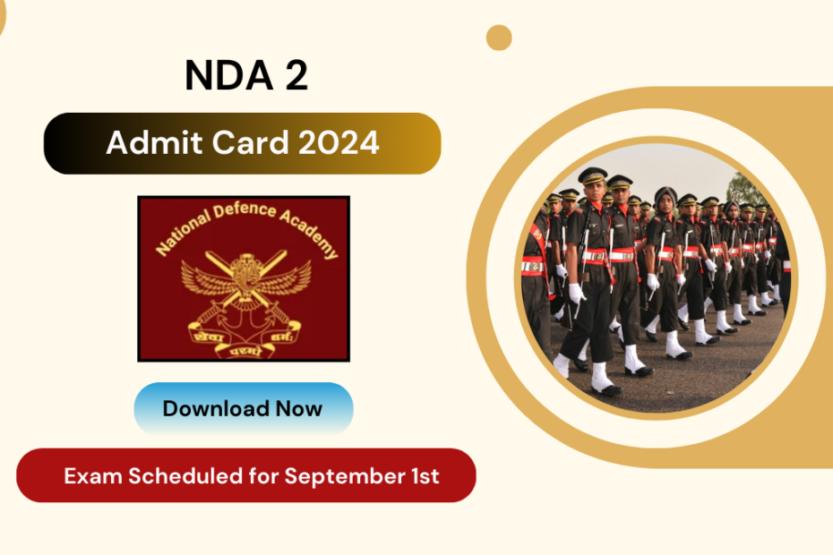 NDA 2 Admit Card 2024 Download - UPSC NDA Exam Scheduled for September 1st