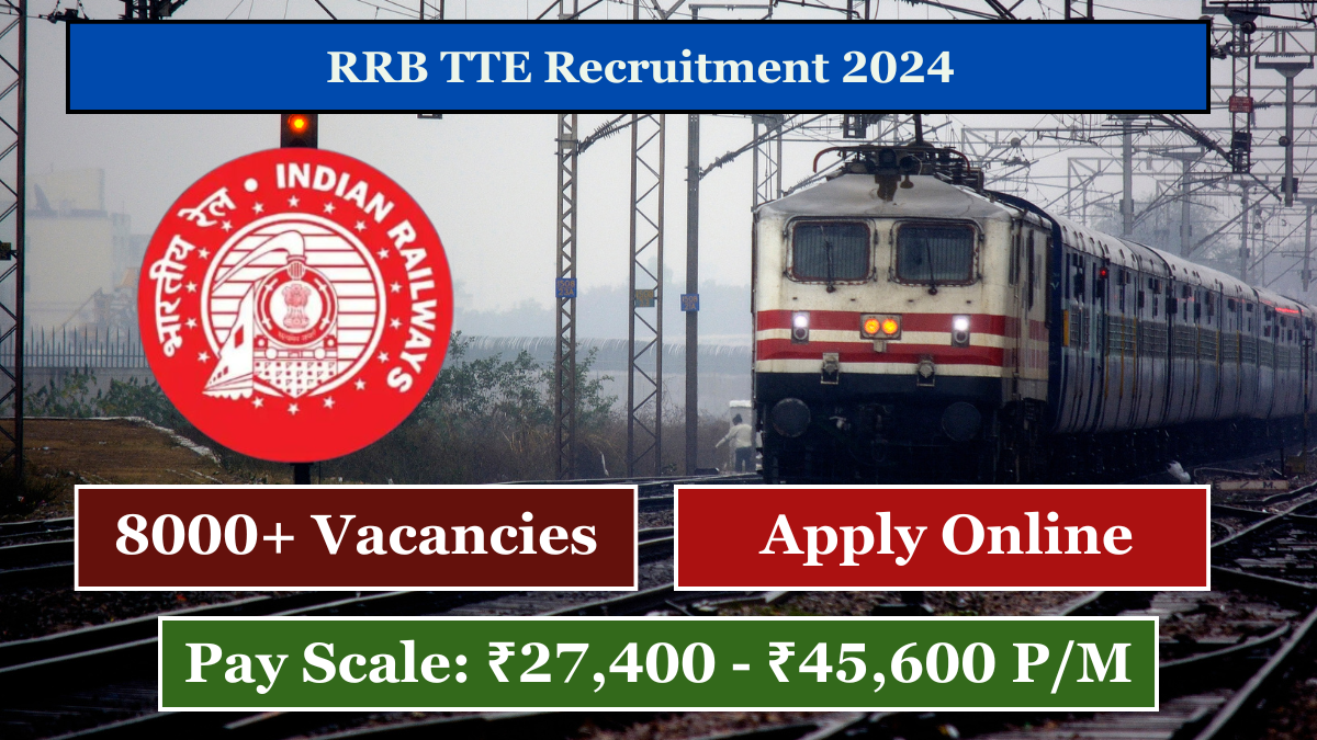 RRB TTE Recruitment 2024 8000+ Vacancies! Apply Online Today!